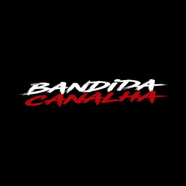 Bandida Canalha