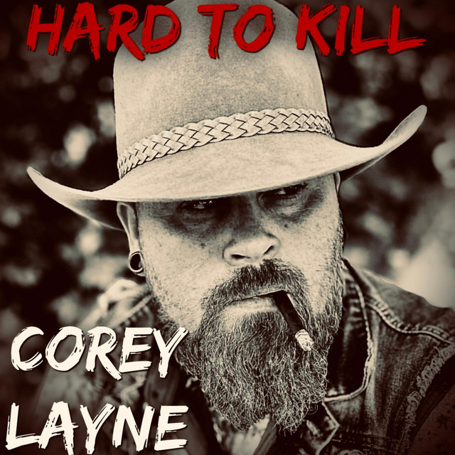Hard To Kill - Single by Corey Layne | Spotify