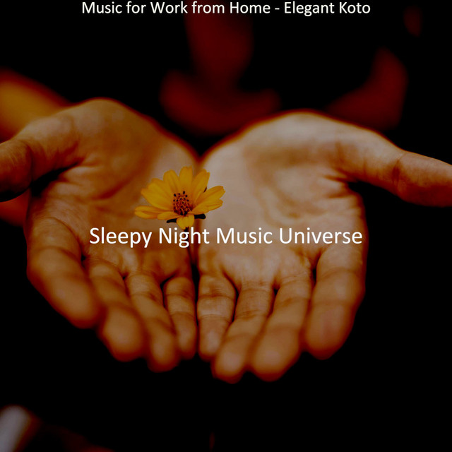 Music for Work from Home - Elegant Koto - Album by Sleepy Night Music ...