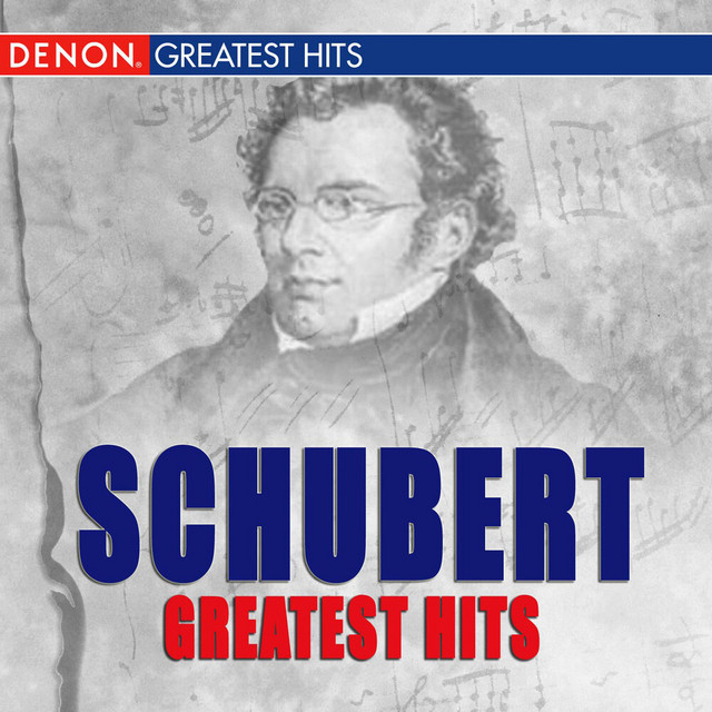 Schubert Greatest Hits - Compilation by Various Artists | Spotify