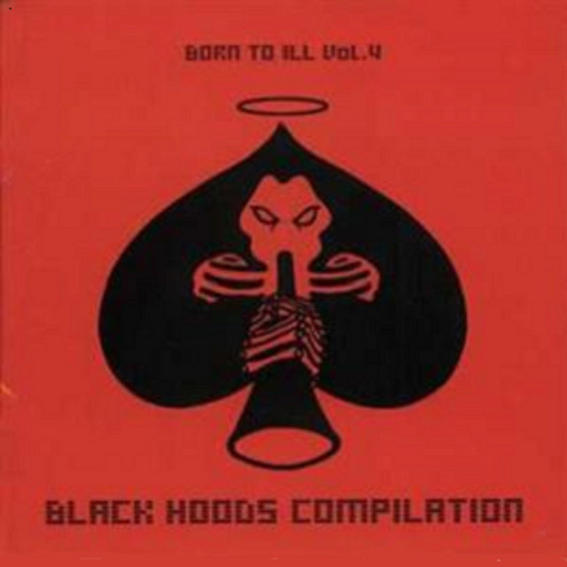 Born To ILL Vol4 -Black Hoods Compilation - Compilation by Various