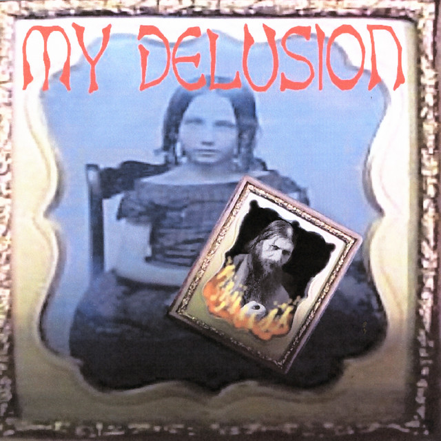 My Delusion