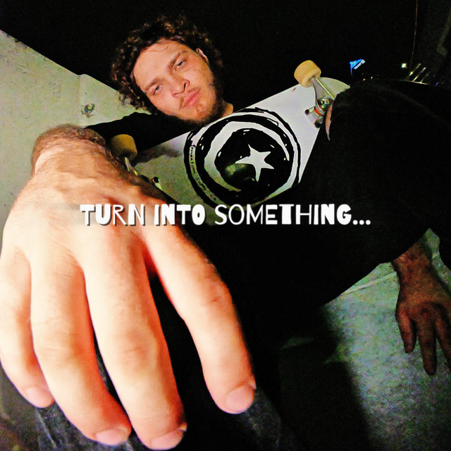 Turn into something