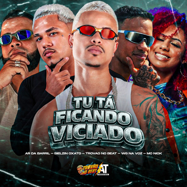 Tu Ta Ficando Viciado