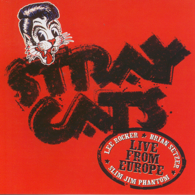 Live From Europe - Paris July 5, 2004 - Album by Stray Cats | Spotify