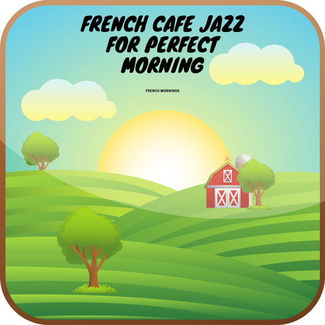 French Cafe Jazz for Perfect Morning - Album by French Mornings | Spotify