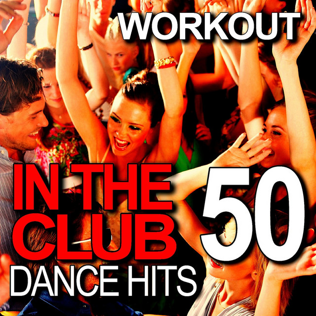 In the Club - 50 Dance Hits Workout