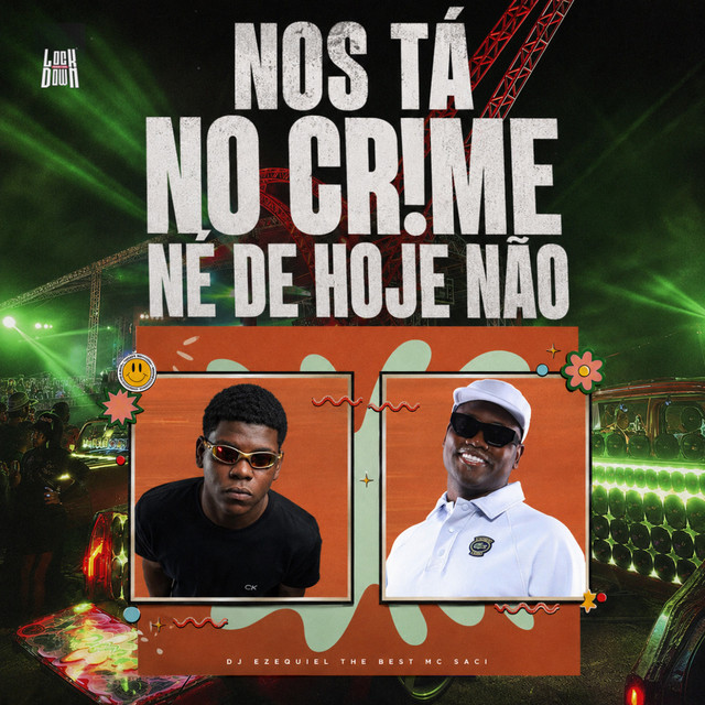 Nós Ta No Crime Né De Hoje Não