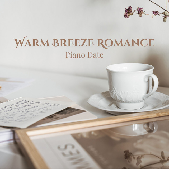 Обкладинка: Warm Breeze Romance — Piano Date