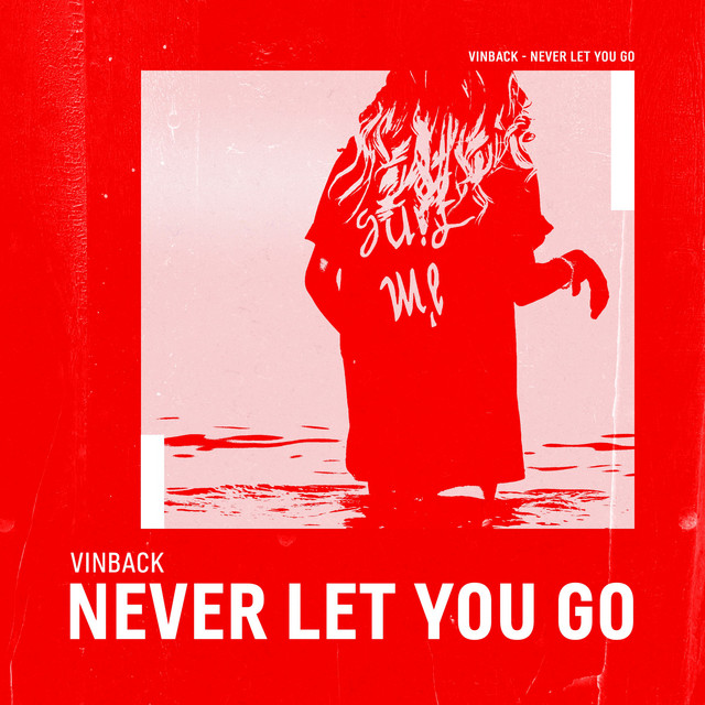 Never Let You Go