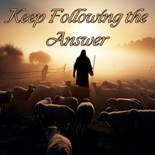 Keep Following the Answer - song and lyrics by Echoes of Praise | Spotify