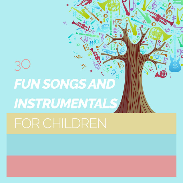 30 Fun Songs and Instrumentals for Children Album by Children's Music