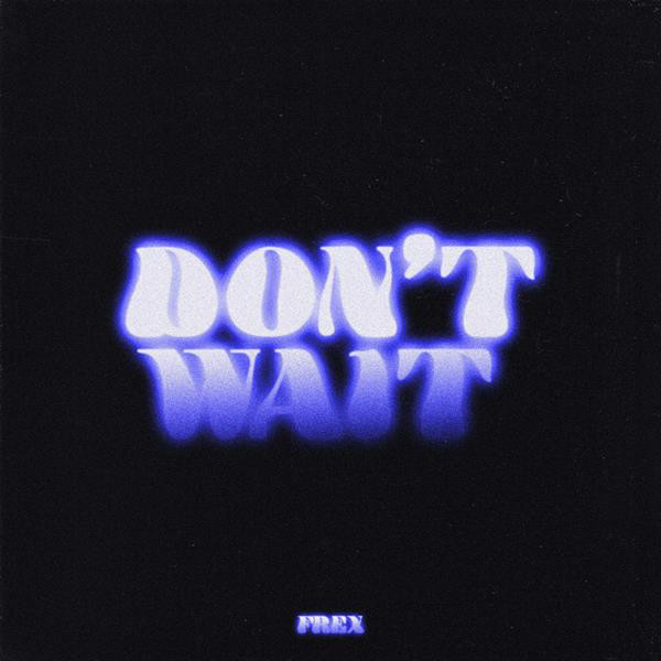 DON'T WAIT cover art
