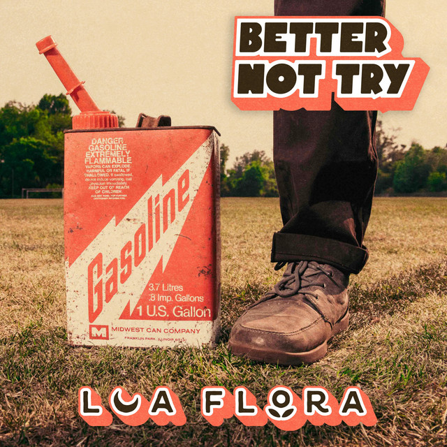 Better Not Try - song and lyrics by Lua Flora | Spotify