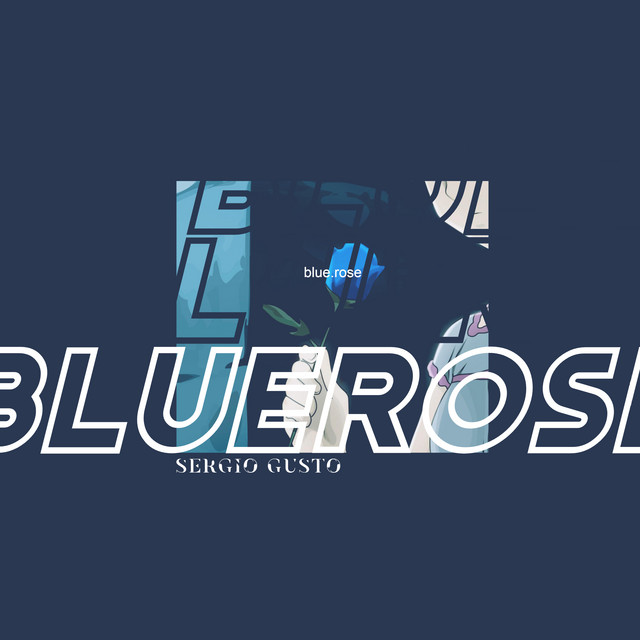 Cover art: Blue Roses — Sergio Gusto