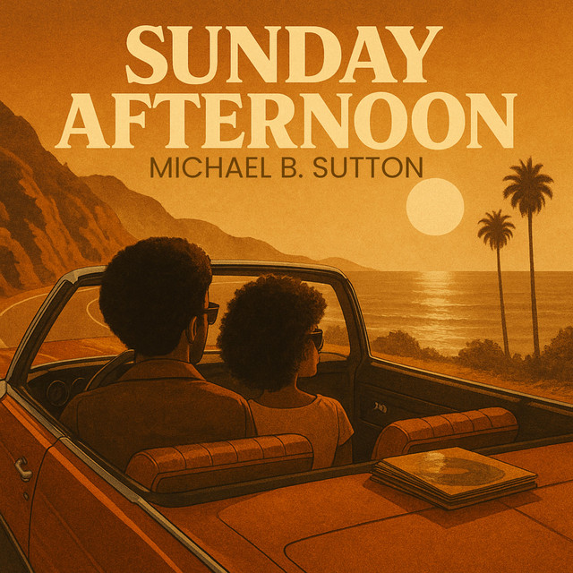 Sunday Afternoon - Single by Michael B. Sutton | Spotify