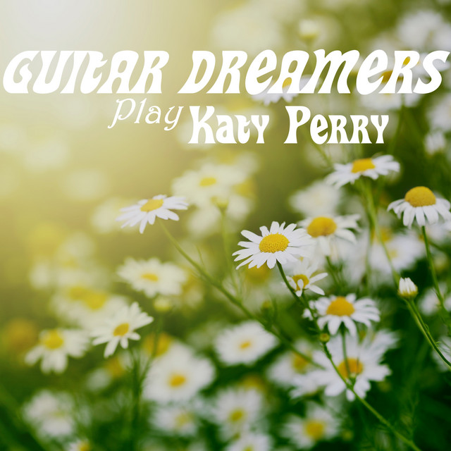 Teenage Dream - Instrumental - song and lyrics by Guitar Dreamers | Spotify
