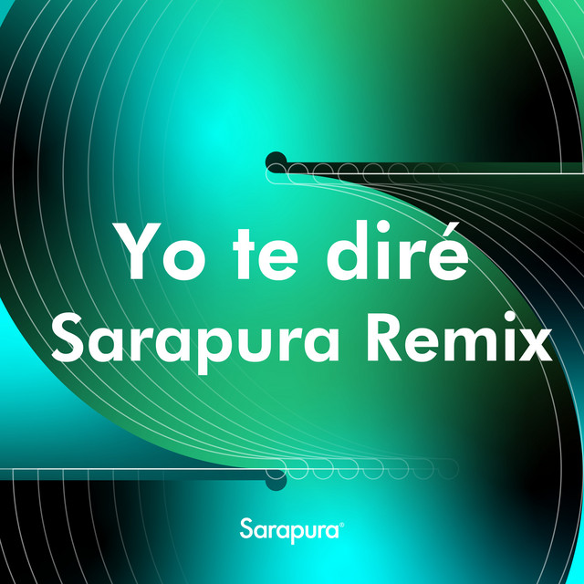 Yo Te Dire - Sarapura Remix
