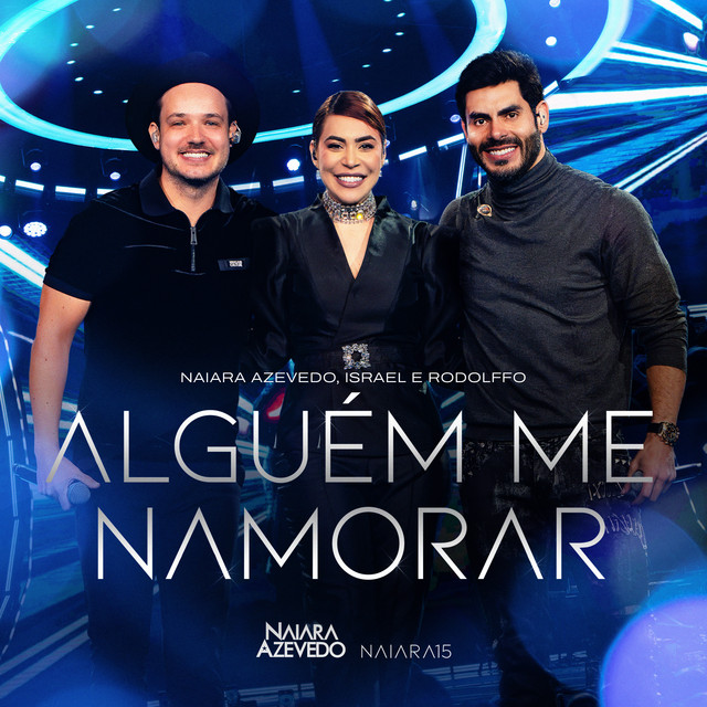 Alguém Me Namorar (Naiara 15, Ao Vivo em São Paulo) album image