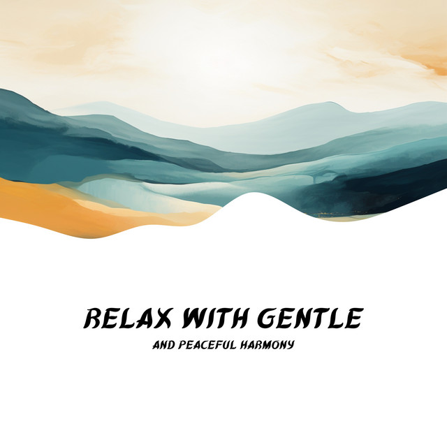 Relax with Gentle and Peaceful Harmony cover art