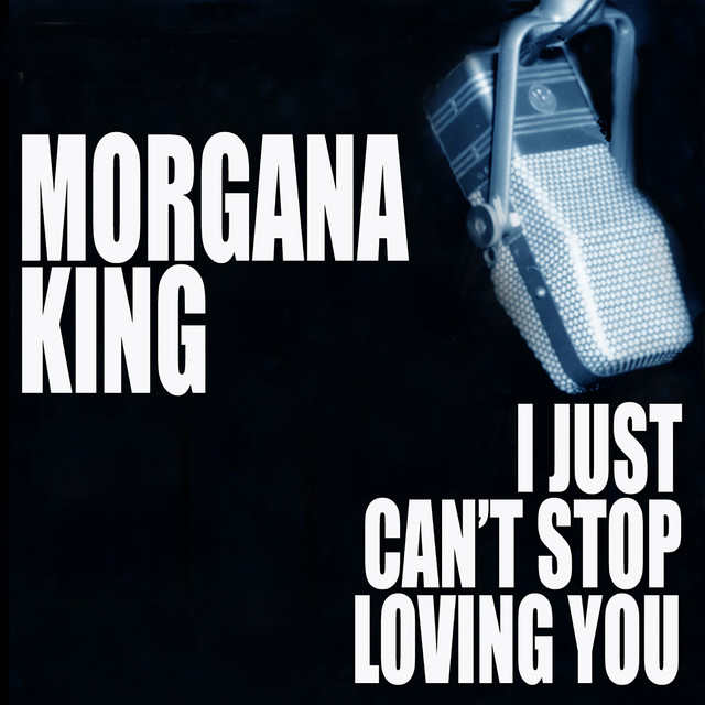 I Just Can't Stop Loving You — Morgana King