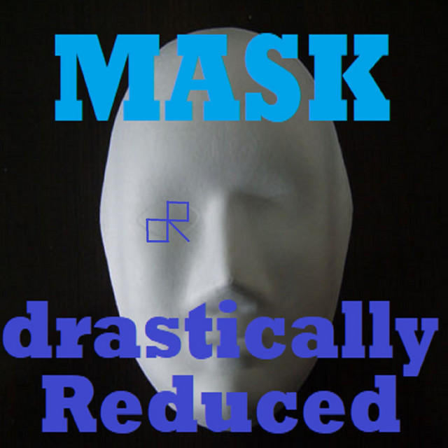 Mask - Single by drastically Reduced | Spotify