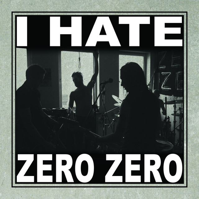 I Hate Zero Zero cover art