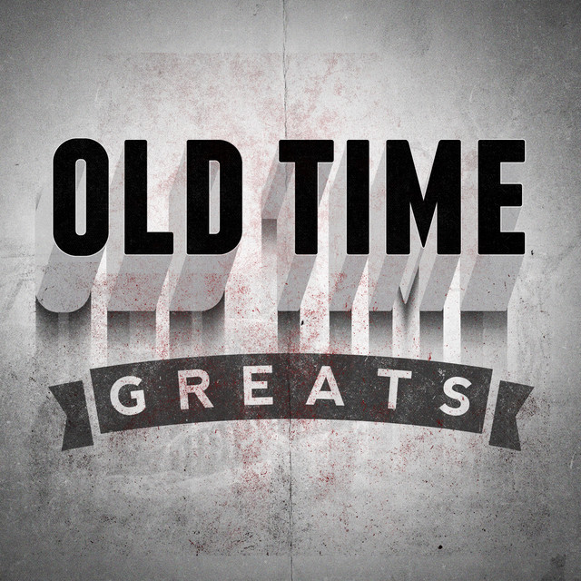 Old-Time Greats by Oldies