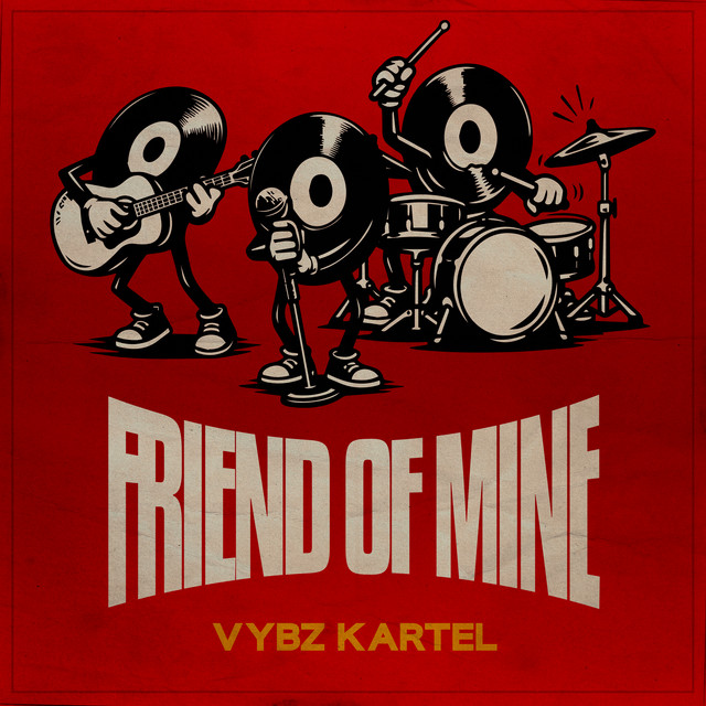 Friend Of Mine (Scream Riddim) — Vybz Kartel