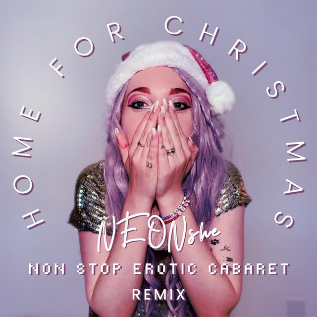 Home For Christmas - Non Stop Erotic Cabaret Remix