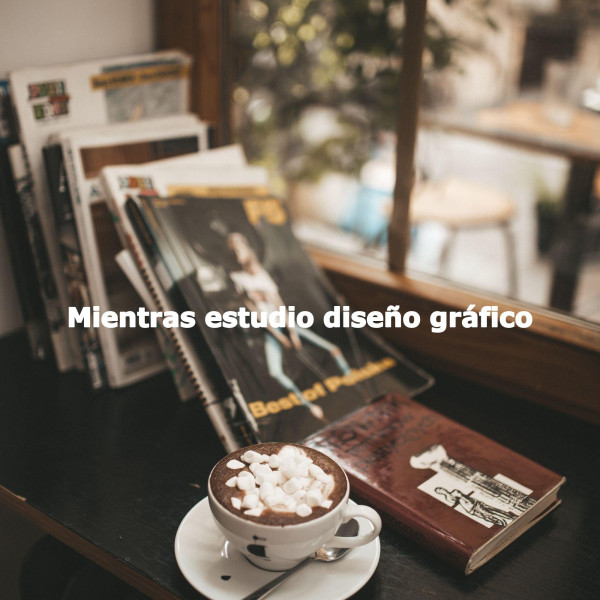 Mientras estudio diseño gráfico cover art