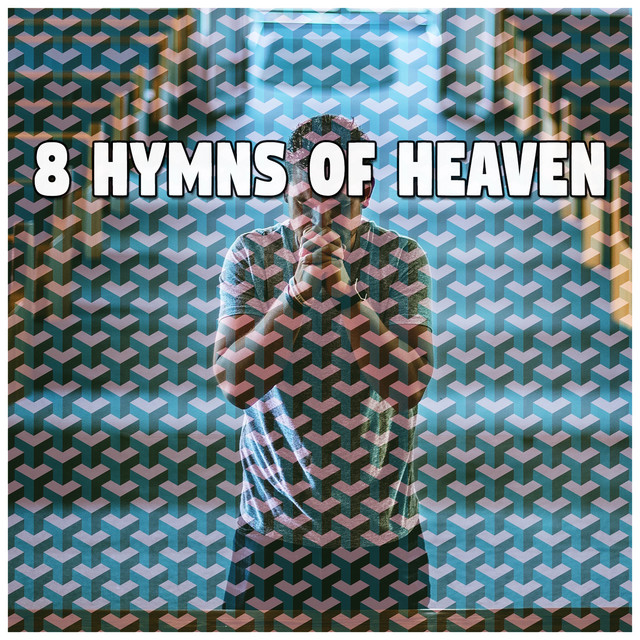 8 Hymns Of Heaven - Album by Acoustic Worship Ensemble | Spotify