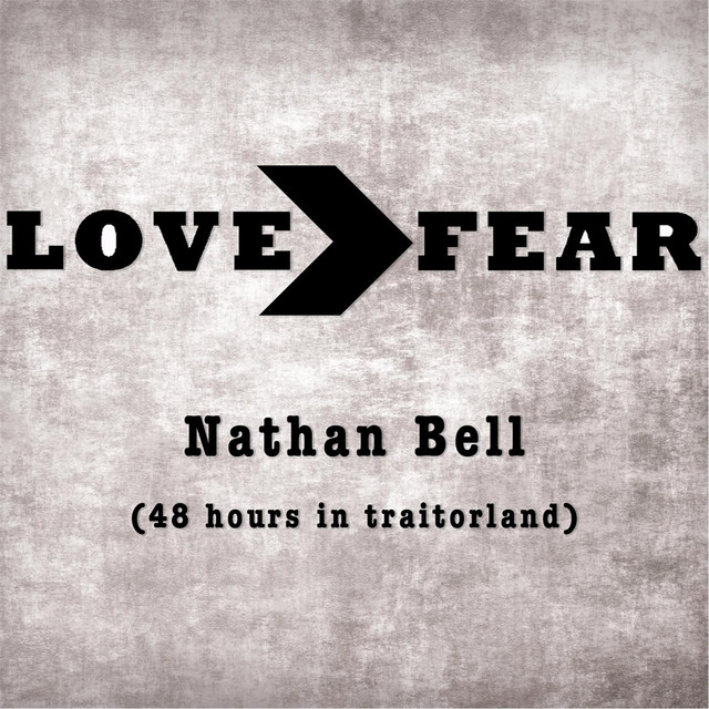 Love > Fear (48 Hours in Traitorland) cover art