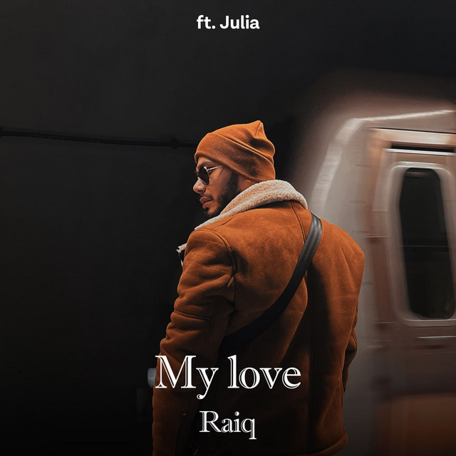 My Love - Single by Raiq | Spotify