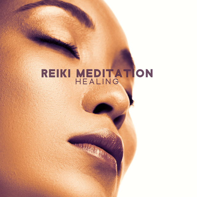 Reiki Meditation Healing: Connection of Mind and Body - Album by Reiki ...