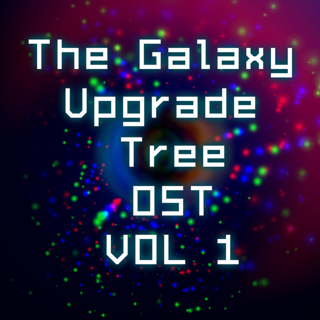 The Galaxy Upgrade Tree 2: Original Soundtrack (VOL. 1) cover art