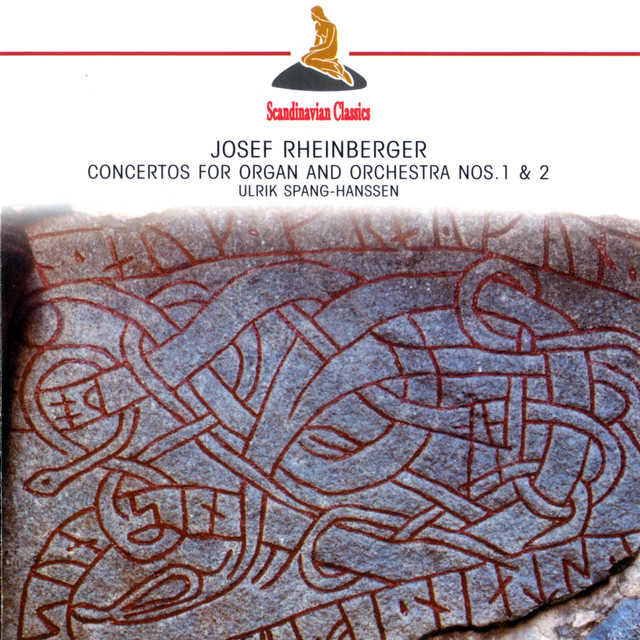 Rheinberger: Organ Concertos Nos. 1 and 2 - Suite for Organ, Violin and ...