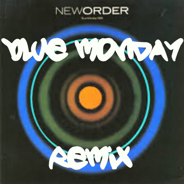 New Order - Blue Monday Remix - song and lyrics by Rekstarr | Spotify