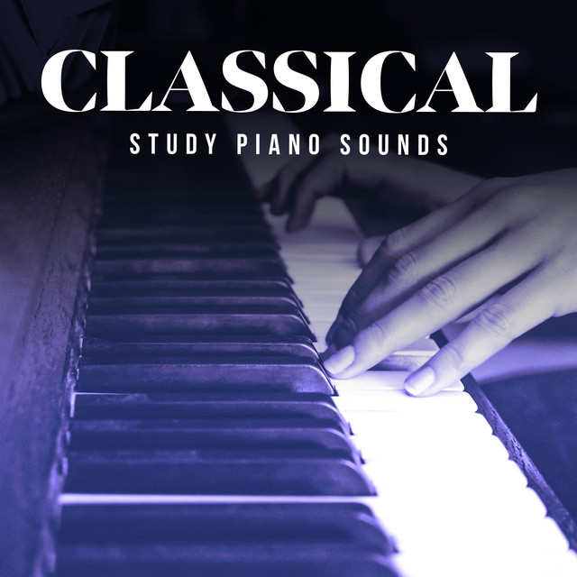 Classical Study Piano Sounds - Album by Exam Study Classical Music ...