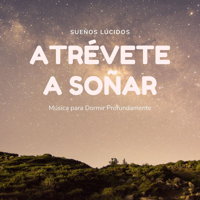 Atrévete a Soñar