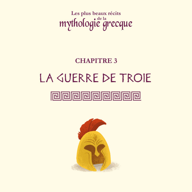 Les plus beaux récits de la mythologie grecque - Ch.3 La guerre de Troie cover art