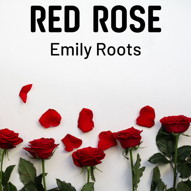 Red Rose - Album by Emily Roots | Spotify