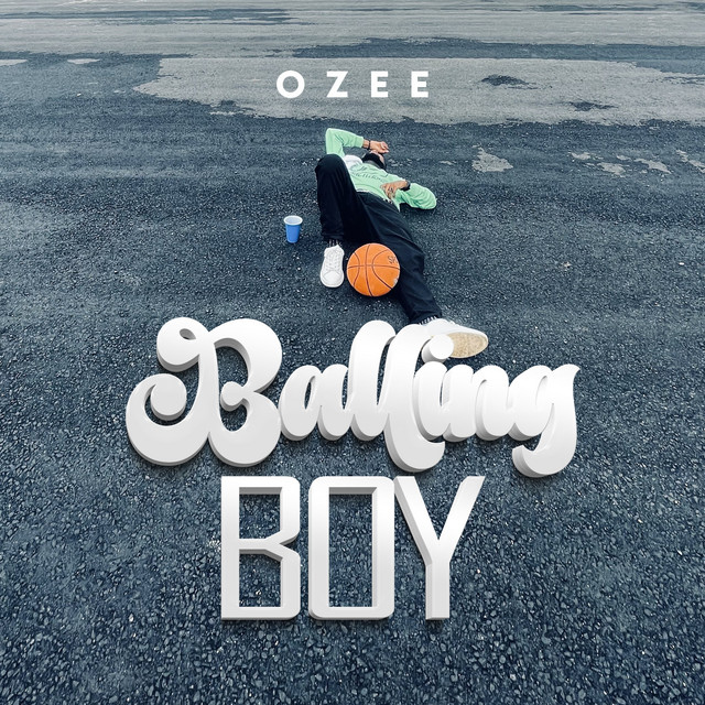 Balling Boy - song and lyrics by Ozee | Spotify
