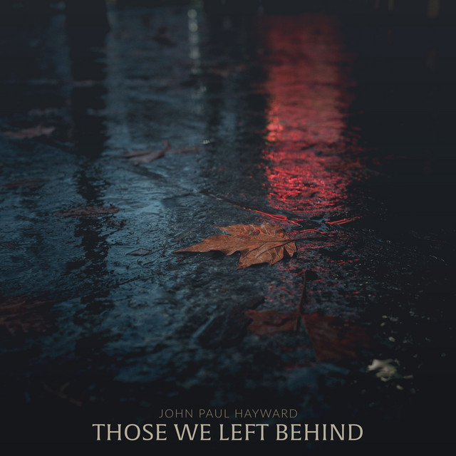 Those We Left Behind - (Rain Version)