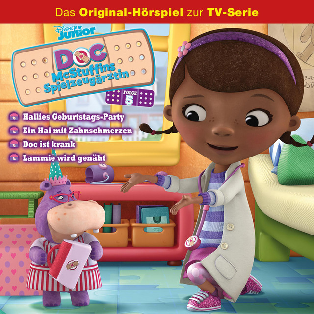 05: Hallies Geburtstags-Party / Ein Hai mit Zahnschmerzen / Doc ist krank / Lammie wird genäht (Hörspiel zur Disney TV-Serie) cover art