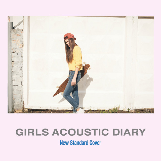 ガールズ・アコースティック・ダイアリー（New Standard Cover） cover art