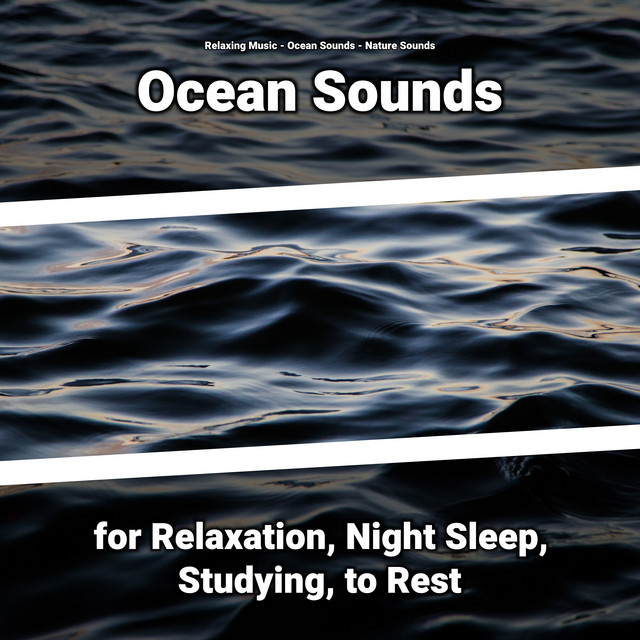 Ocean Sounds for Relaxation, Night Sleep, Studying, to Rest cover art
