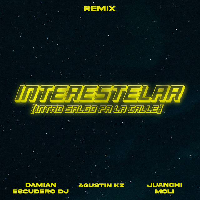 Interestelar (Intro Salgo Pa la Calle) - Remix
