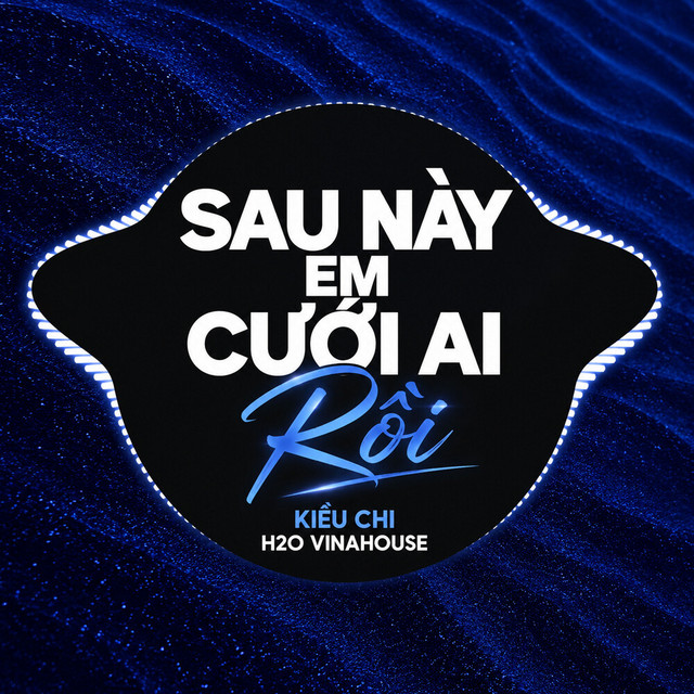 Sau Này Em Cưới Ai Rồi (Remix Vinahouse) album image