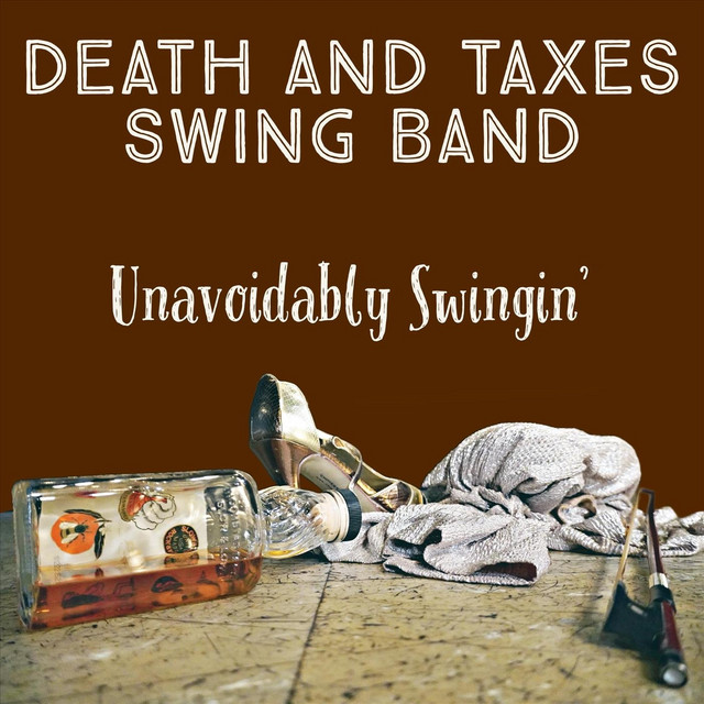 Death and Taxes Swing Band